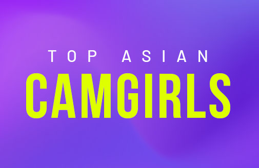 Top Asian Cam Girls