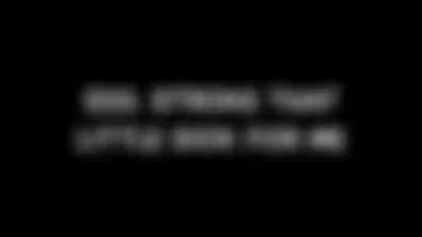 233. Stroke That Little Dick For Me